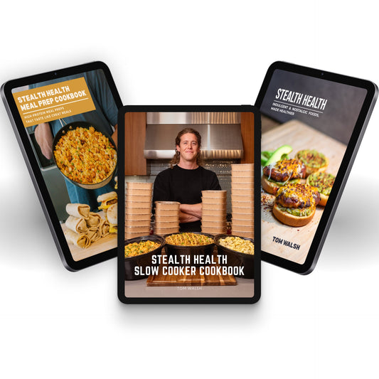 The Complete Stealth Health Collection (The Original + Meal Prep + Slow Cooker eBooks)